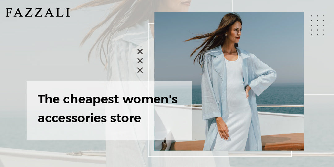 The cheapest women's accessories store