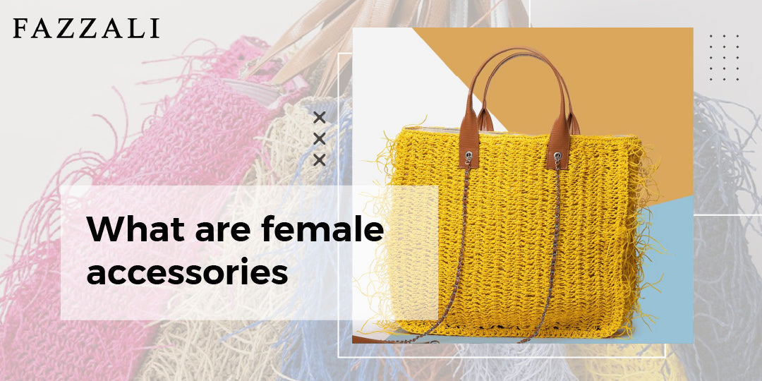 What are female accessories